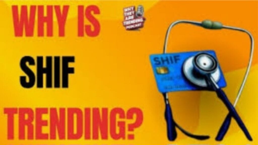Exploring the Transition from NHIF to SHIF: Benefits and Concerns